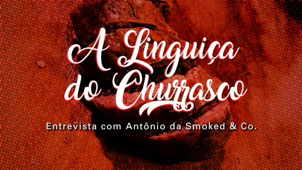 Read more about the article Linguiça do Churrasco: Smoked & Co